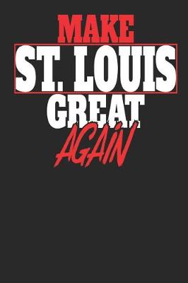 Book cover for Make St. Louis Great Again