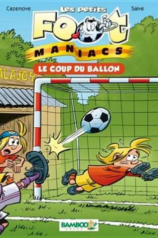 Cover of Les Petits Foot Maniacs Tome 01