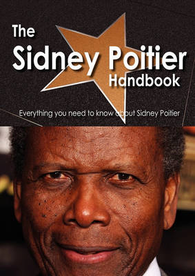 Book cover for The Sidney Poitier Handbook - Everything You Need to Know about Sidney Poitier