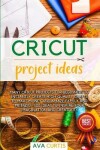 Book cover for Cricut Project ideas