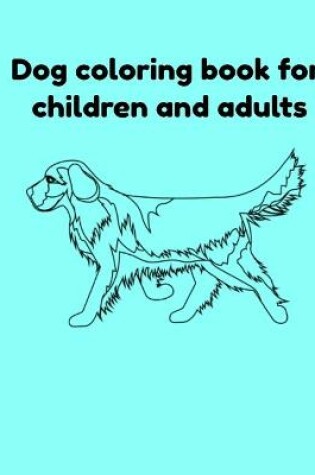 Cover of Dog coloring book for children and adults