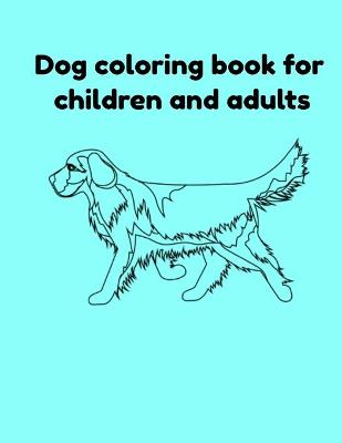 Book cover for Dog coloring book for children and adults