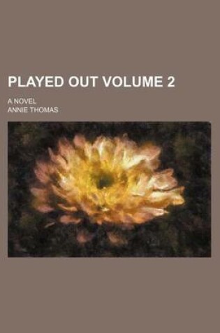 Cover of Played Out Volume 2; A Novel