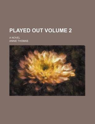 Book cover for Played Out Volume 2; A Novel