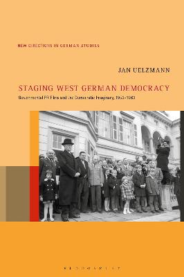 Book cover for Staging West German Democracy