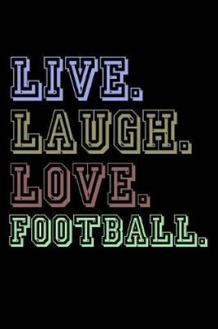 Cover of Live Laugh Love Football