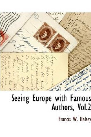 Cover of Seeing Europe with Famous Authors, Vol.2