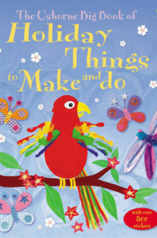 Cover of The Big Book of Holiday Things to Make and Do