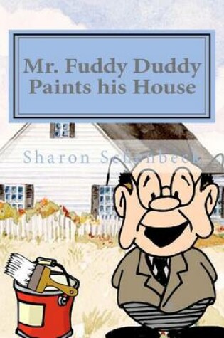 Cover of Mr. Fuddy Duddy Paints His House