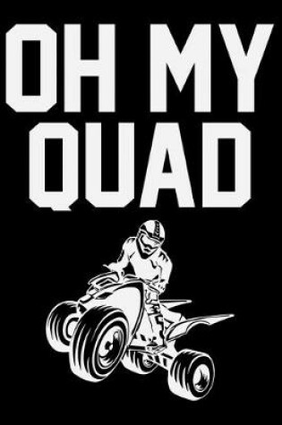 Cover of Oh My Quad