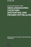 Book cover for Siedlungsnamen zwischen Spatantike und fruhem Mittelalter