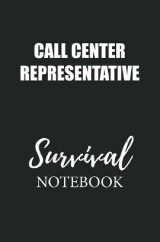 Cover of Call Center Representative Survival Notebook