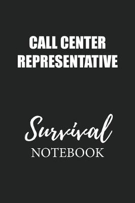 Book cover for Call Center Representative Survival Notebook