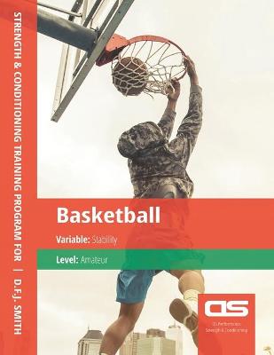 Book cover for DS Performance - Strength & Conditioning Training Program for Basketball, Stability, Amateur