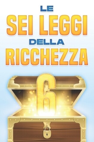 Cover of Le sei leggi della ricchezza