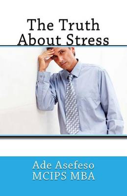 Book cover for The Truth About Stress