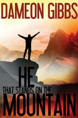 Cover of He That Stands on the Mountain