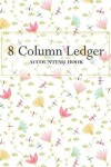 Book cover for 8 Column Accounting Ledger