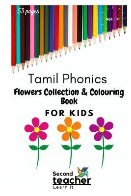 Book cover for Tamil Phonics-Flowers Collection & Colouring Book for Kids