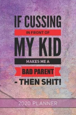 Cover of If Cussing In Front of My Kid