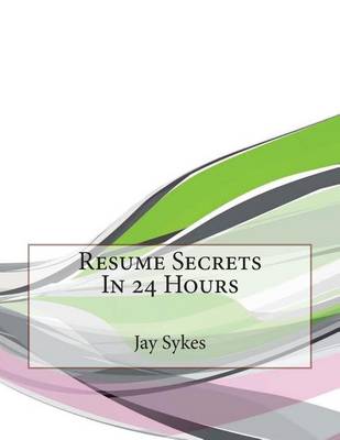 Book cover for Resume Secrets in 24 Hours