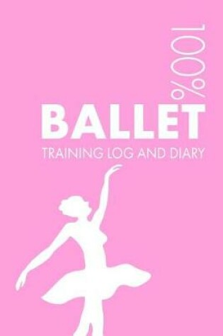 Cover of Ballet Dancer Training Log and Diary