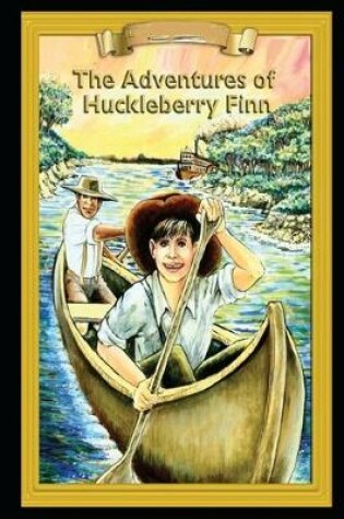 Cover of Adventures Of Huckleberry Finn By Mark Twain (Satire, Novel, Humor, Picaresque Fiction, Drama) "Complete Unabridged & Annotated Edition"