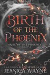 Book cover for Birth Of The Phoenix