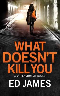 Book cover for What Doesn't Kill You