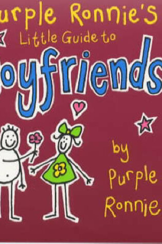 Cover of Purple Ronnie's Little Guide to Boyfriends