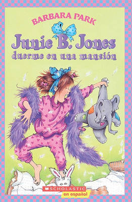 Book cover for Junie B. Jones Duerme en una Mansion