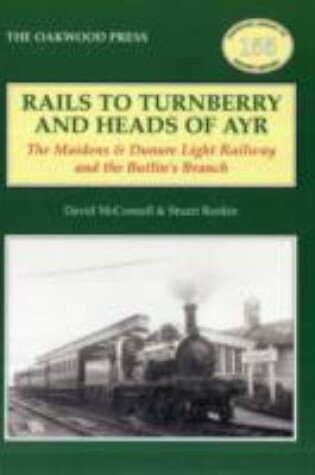 Cover of Rails to Turnberry and Heads of Ayr