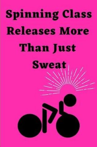 Cover of Spinning Class Releases More Than Just Sweat