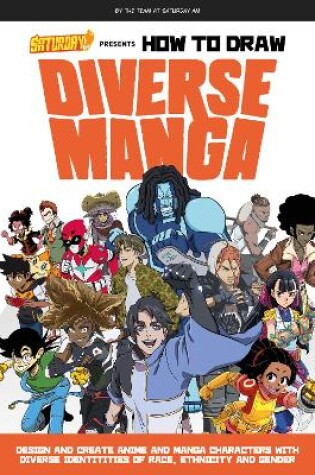 Cover of Saturday AM Presents How to Draw Diverse Manga