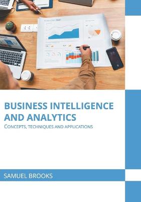 Book cover for Business Intelligence and Analytics: Concepts, Techniques and Applications