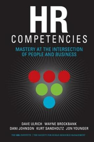 Cover of HR Competencies: Mastery at the Intersection of People and Business