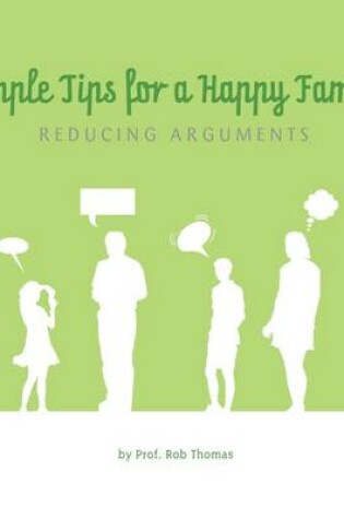 Cover of Simple Tips for a Happy Family : Reducing Arguments