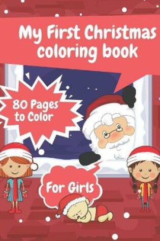 Cover of My First Christmas Coloring Book For Girls