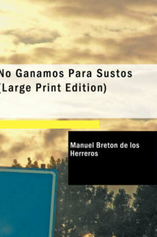Cover of No Ganamos Para Sustos