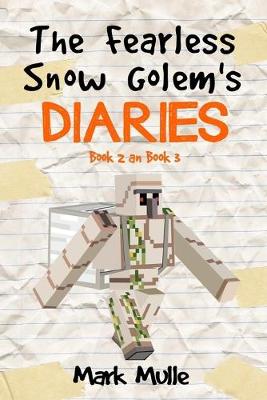 Book cover for The Fearless Snow Golem's Diaries, Book 2 and Book 3