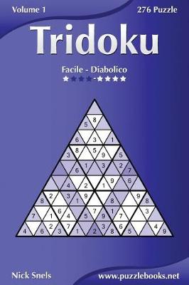 Cover of Tridoku - Da Facile a Diabolico - Volume 1 - 276 Puzzle