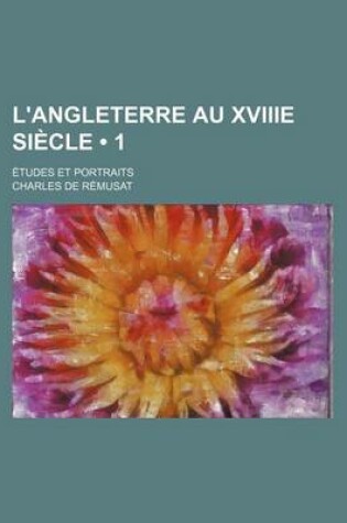 Cover of L'Angleterre Au Xviiie Siecle (1); Etudes Et Portraits