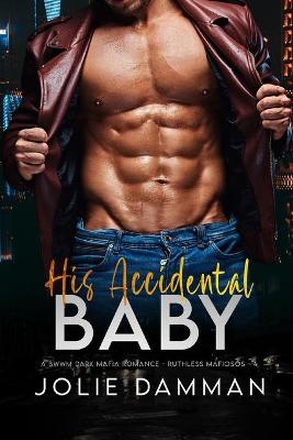 Cover of His Accidental Baby