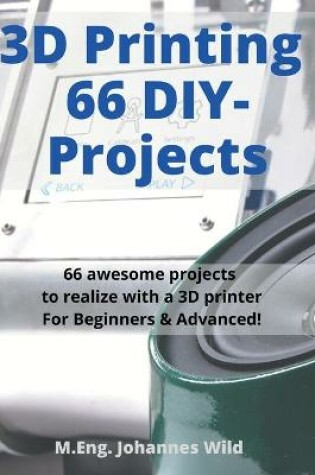 Cover of 3D Printing 66 DIY-Projects