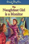 Book cover for The Naughtiest Girl is a Monitor