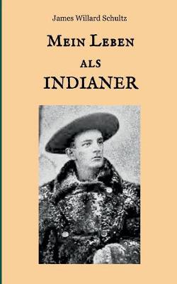 Book cover for Mein Leben als Indianer