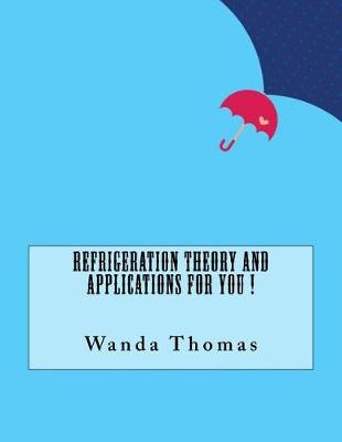 Book cover for Refrigeration Theory and Applications For You !