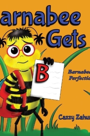 Cover of Barnabee Gets a B