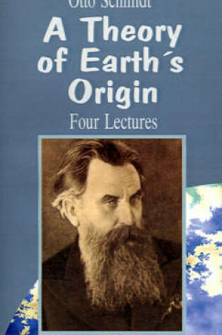 Cover of A Theory of Earth's Origin