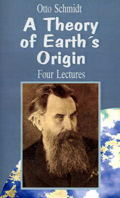 Book cover for A Theory of Earth's Origin